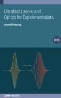 Ultrafast Lasers and Optics for Experimentalists (Second Edition)