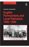 English Farmworkers and Local Patriotism, 1900–1930
