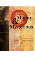 The Mighty & the Mysterious: A Study of Colossians