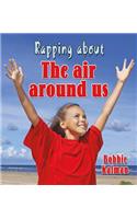 Rapping about the Air Around Us: (Rapping About...)