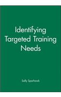 Identifying Targeted Training Needs: (English)