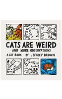 Cats Are Weird