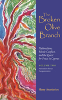 Broken Olive Branch: Nationalism, Ethnic Conflict, and the Quest for Peace in Cyprus