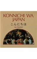 Konnichi Wa, Japan