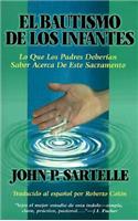 El Bautismo de Los Infantes: Lo Que Los Padres Deberían Saber Acerca de Este Sacramento