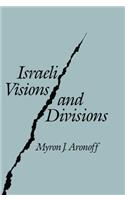 Israeli Visions and Divisions