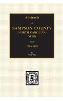 Sampson County, North Carolina Wills, 1784-1895, Abstracts of.