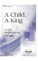 A Child, a King