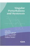 Singular Perturbation and Hysteresis