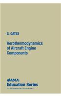 Aerothermodynamics of Aircraft Engine Components