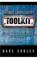 The Small Group Leader's Toolkit