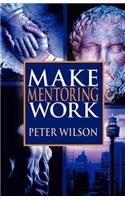 Make Mentoring Work