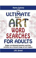 The Ultimate Book of Art Word Searches for Adults