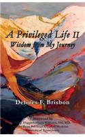 A Privileged Life II