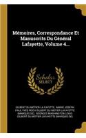 Mémoires, Correspondance Et Manuscrits Du Général Lafayette, Volume 4...