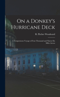 On a Donkey's Hurricane Deck; a Tempestuous Voyage of Four Thousand and Ninety-six Miles Across
