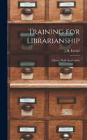 Training for Librarianship