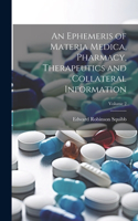 Ephemeris of Materia Medica, Pharmacy, Therapeutics and Collateral Information; Volume 2