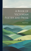 Book of Victorian Poetry and Prose