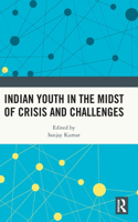 Indian Youth in the Midst of Crisis and Challenges