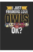 I Just Freaking Love Owls