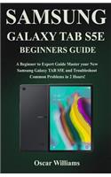 Samsung Galaxy Tab S5e Beginners Guide