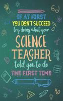 If At First You Don't Succeed Try Doing What Your Science Teacher Told You To Do The First Time
