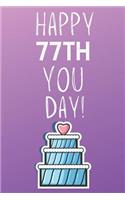 Happy 77th You Day!