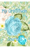 My Gratitude Journal: Woman's reflective weekly notebook to diary by hand, gratefulness and appreciation, recording gracious respect and appreciation. Romantic watercolor