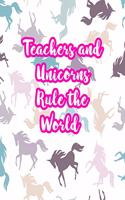 Teachers and Unicorns Rule the World