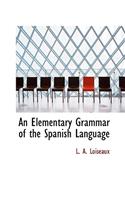Elementary Grammar of the Spanish Language