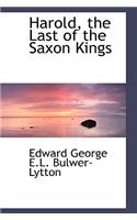 Harold, the Last of the Saxon Kings