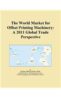 The World Market for Offset Printing Machinery