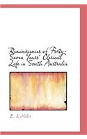 Reminiscences of Forty-Seven Years' Clerical Life in South Australia