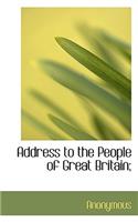 Address to the People of Great Britain;