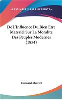 De L'Influence Du Bien Etre Materiel Sur La Moralite Des Peuples Modernes (1854)