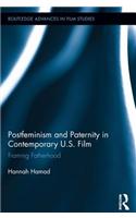 Postfeminism and Paternity in Contemporary US Film