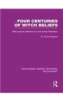 Four Centuries of Witch Beliefs (RLE Witchcraft)