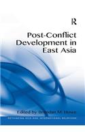 Post-Conflict Development in East Asia. Edited by Brendan M. Howe