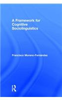 A Framework for Cognitive Sociolinguistics