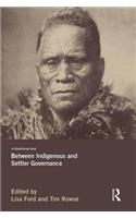 Between Indigenous and Settler Governance