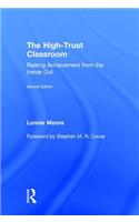 The High-Trust Classroom: Raising Achievement from the Inside Out