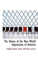 The Homes of the New World Impressions of America