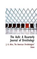 The Aulk: A Duarterly Journal of Drnithologr