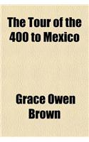 The Tour of the 400 to Mexico