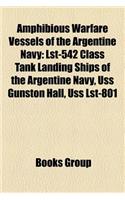 Amphibious Warfare Vessels of the Argentine Navy: Lst-542 Class Tank Landing Ships of the Argentine Navy, USS Gunston Hall, USS Lst-801