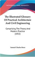 Illustrated Glossary Of Practical Architecture And Civil Engineering