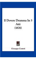 Dovere Dramma In 5 Atti (1876)