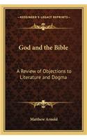 God and the Bible: A Review of Objections to Literature and Dogma