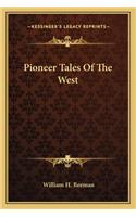 Pioneer Tales of the West